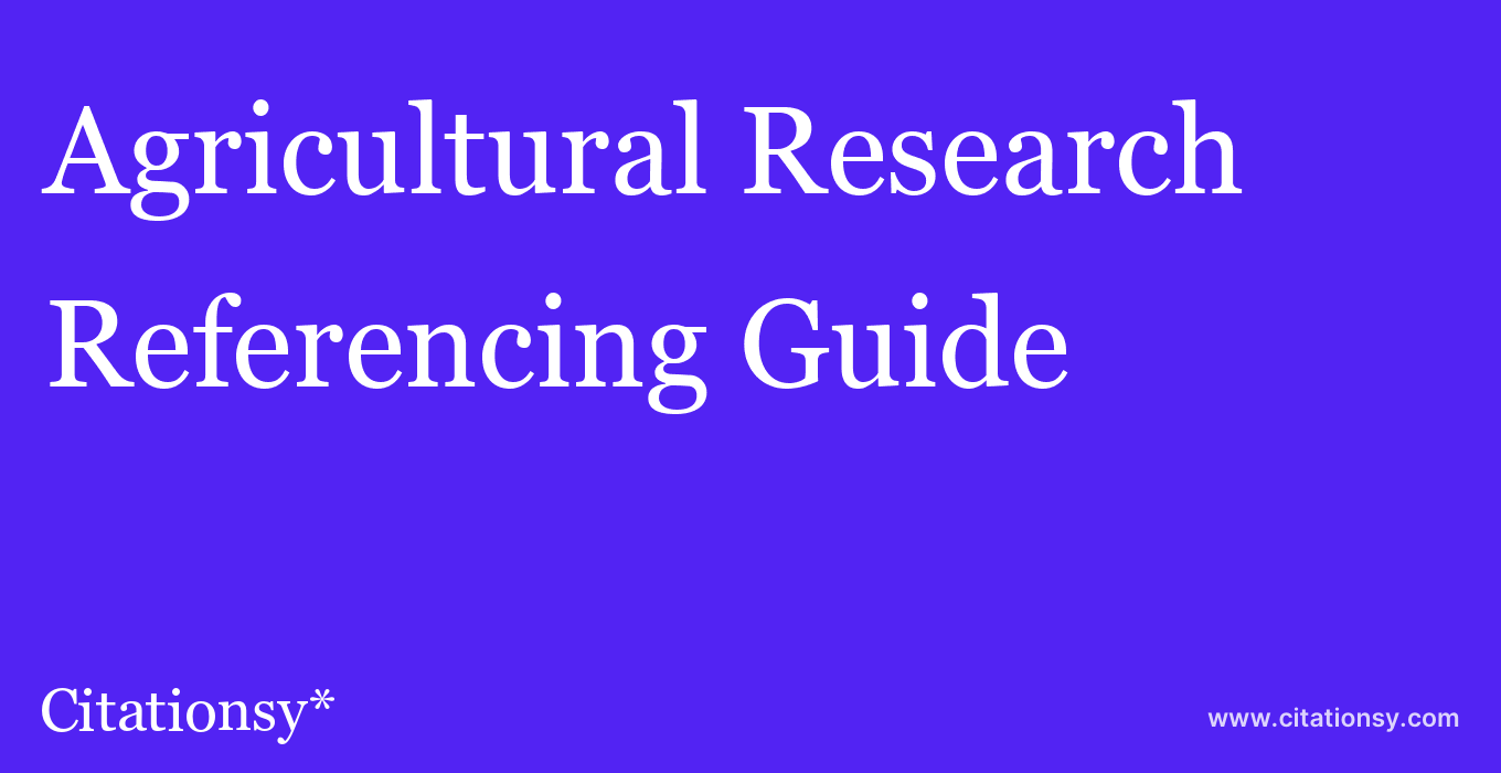 cite Agricultural Research  — Referencing Guide